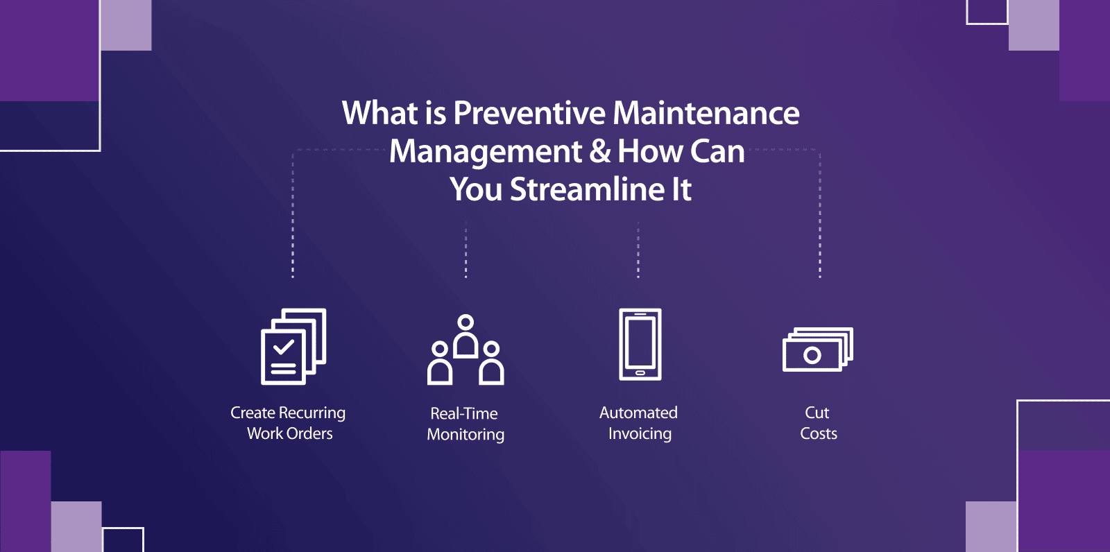 What is Preventive Maintenance Management & How Can You Streamline It