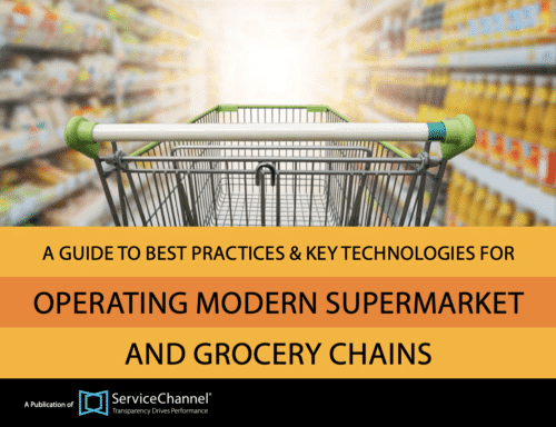 A guide to best practices and key technologies for operating modern supermarket and grocery chains - a publication of servicechannel
